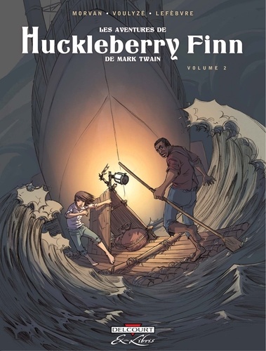Les Aventures de Huckleberry Finn Tome 2