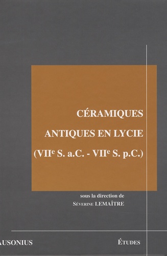 Céramiques antiques en Lycie (VIIe S. a.C.-VIIe S. p.C.). Les produits et les marchés