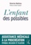 L'enfant des possibles. Assistance médicale à la procréation, éthique, religion et filiation