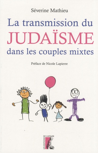 Séverine Mathieu - La transmission du judaïsme dans les couples mixtes.