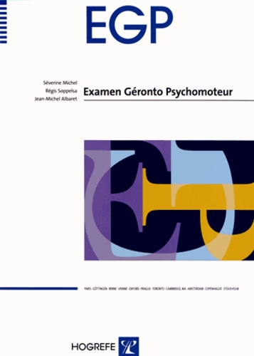 Séverine Michel et Régis Soppelsa - EGP Examen Géronto Psychomoteur - Test complet (manuel, 25 cahiers de passation, 18 planches plastifiées) sans les cubes.