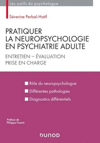 Pratiquer la neuropsychologie en psychiatrie adulte