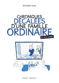 Séverine Tales - Chronique décalées d'une famille ordinaire (et vice versa).