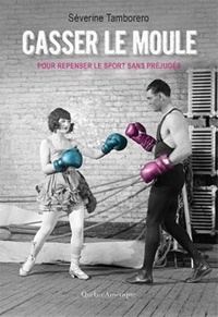 Casser le moule - Pour repenser le sport sans préjugés.pdf