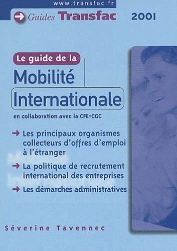 Séverine Tavennec - Le Guide De La Mobilite Internationale. Edition 2000/2001.