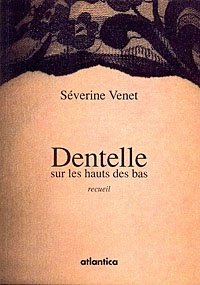 Séverine Venet - Dentelle sur les hauts des bas.