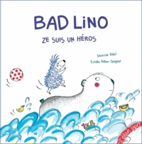 Bad Lino, ze suis un héros