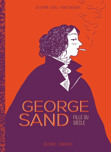 Couverture de George Sand, fille du siècle