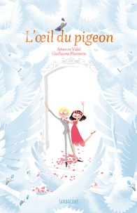 Séverine Vidal et Guillaume Plantevin - L'oeil du pigeon.