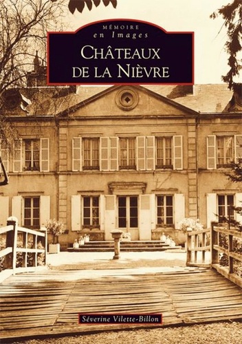 Séverine Vilette-Billon - Châteaux de la Nièvre.