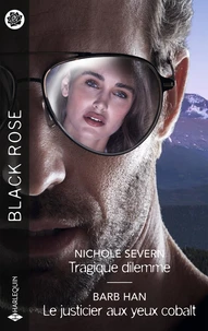 Tragique dilemme ; Le justicier aux yeux cobalt