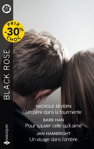 Un père dans la tourmente ; Pour sauver celle qu'il aime - Un visage dans l'ombre
