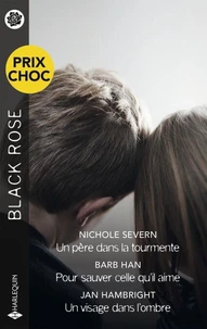 Un père dans la tourmente - Pour sauver celle qu'il aime - Un visage dans l'ombre