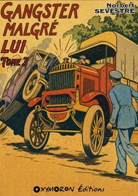 Gangster Malgré Lui - Tome 3