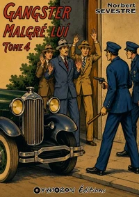 Gangster Malgré Lui - Tome 4