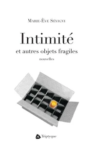 Intimite et autres objets fragiles