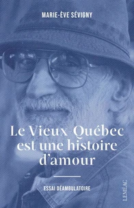 Le vieux-Québec est une histoire d'amour