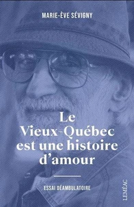 Le vieux-Québec est une histoire d'amour
