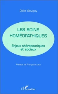 LES SOINS HOMEOPATHIQUES. Enjeux thérapeutiques et sociaux