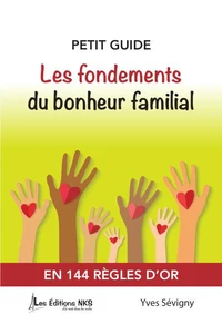 PETIT GUIDE  Les fondements du bonheur familial