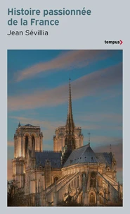 Histoire passionnée de la France