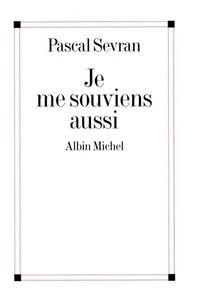 Je me souviens aussi