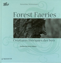 Sévrine Stiévenart - Forest Fearies - Créatures féeriques des bois.