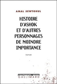 Histoire D'Ashok Et D'Autres Personnages De Moindre Importance