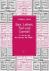 Sex, Leben, Tod und Gewalt