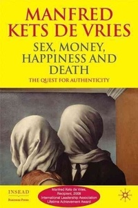 Sex, Money, Happiness, and Death - The Quest for Authenticity.