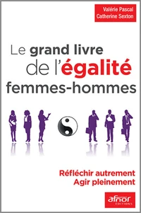 Le grand livre de l'égalite femmes-hommes