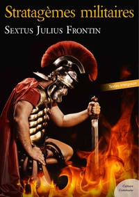 Sextus julius Frontin - Stratagèmes militaires.