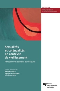 Isabelle Wallach - Sexualités et conjugalités en contexte de vieillissement - Perspectives sociales et critiques.