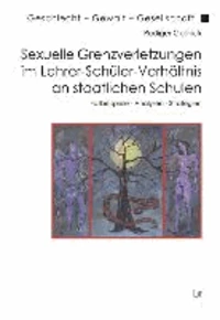 Sexuelle Grenzverletzungen im Lehrer-Schüler-Verhältnis an staatlichen Schulen