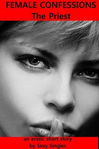 Female Confessions – The Priest
