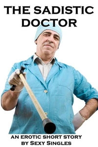 The Sadistic Doctor