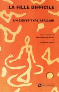 La Fille Difficile. Un Conte-Type Africain, Avec Cd-Rom