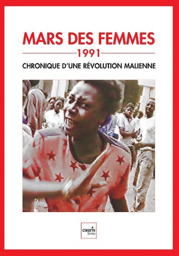 Seydou Koné - Mars des femmes, 1991 - Chronique d'une révolution malienne. 1 DVD
