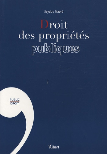 Seydou Traoré - Droit des propriétés publiques.
