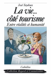La vie... côté tourisme
