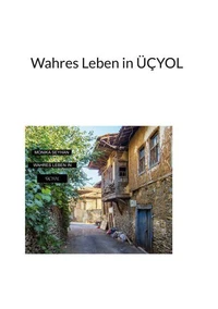 Wahres Leben in ÜÇYOL
