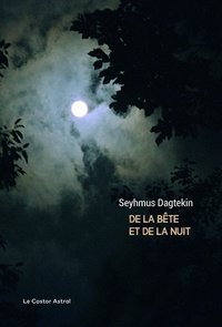 Seyhmus Dagtekin - De la bête et de la nuit.