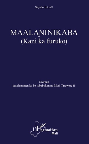 Seyidu Bajan - Maalaninikaba (Kani ka furuko) - Edition en bambara.