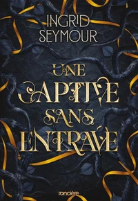 Une captive sans entrave
