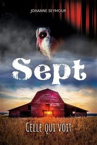 Sept. Celle qui voit