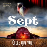 Sept. Celle qui voit