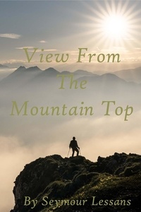  Seymour Lessans - View From The Mountaintop.