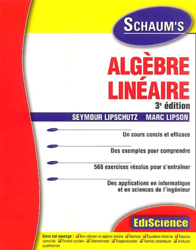 Seymour Lipschutz et Marc Lipson - Algèbre linéaire.