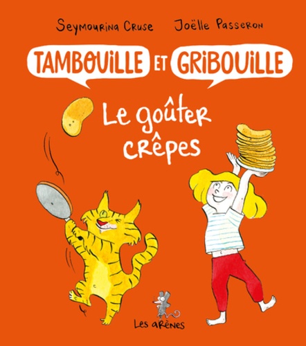 Tambouille et Gribouille Tome 1 Le goûter crêpes