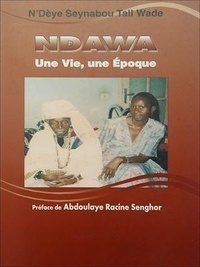 Seynabou Tall Wade - Ndawa - « une vie, une époque ».